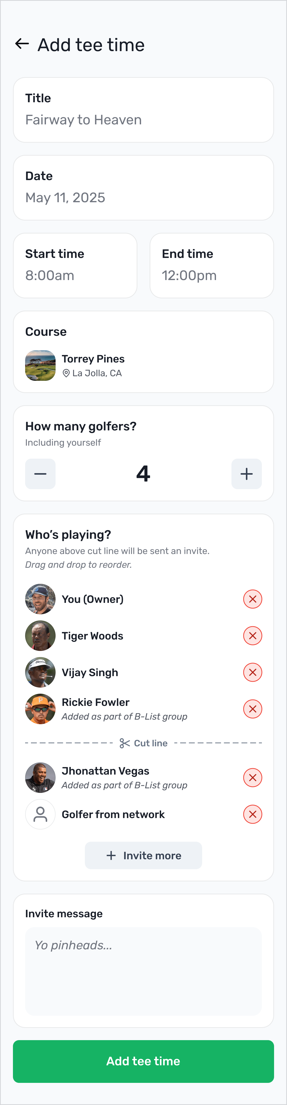 The Add tee time screen: title, date, start and end time, course, a golfer count stepper, a Who's playing list with a drag-to-reorder cut line deciding who gets invited, and an invite message